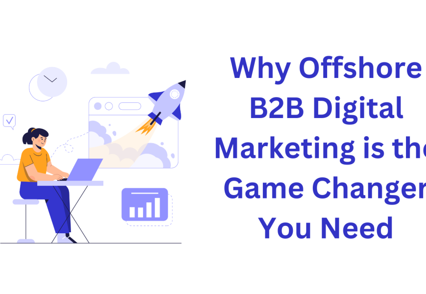 Offshore B2B Digital Marketing