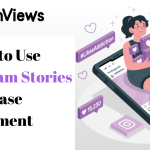 6 Ways to Use Instagram Stories to Increase Engagement