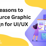 8 Reasons to Outsource Graphic Design for UI/UX