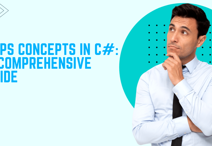 Oops Concepts in C#: A Comprehensive Guide